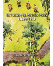El tigre y el Marco Polo, 1969 y 1975