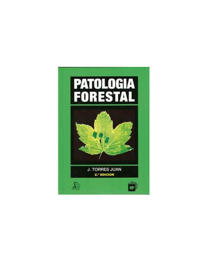 Patología Forestal. Principales enfermedades de nuestras especies forestales